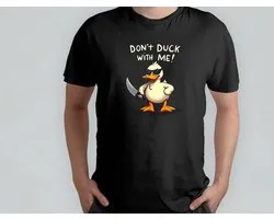 Ne Duck pas avec moi - T-shirt - SarcasticHumor - JustKidding - FunnySarcasm - SarcasticHumor - FunnyButTrue - JustSarcastic