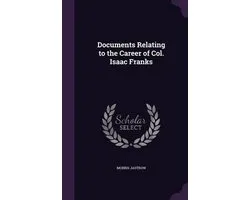 Documents Relating to the Career of Col. Isaac Franks