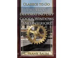 The Art of Decorating Dry Goods Windows and Interiors
