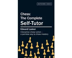 Chess: The Complete Self-Tutor
