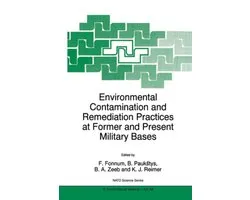 Environmental Contamination and Remediation Practices at Former and Present Military Bases