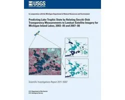 Predicting Lake Trophic State by Relating Secchi-Disk Transparency Measurements to Landsat-Satellite Imagery for Michigan Inland Lakes, 2003?05 and 2007?08