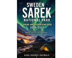 The Trail Companion Collection- Sweden Sarek National Park Hiking and Backpacking Guide 2026-2027