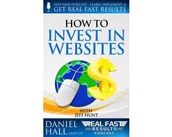 Real Fast Results 36 - How to Invest in Websites