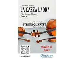 "La Gazza Ladra" overture - String Quartet 2 - Rossini: La Gazza Ladra Overture – Violin II Part for String Quartet (Intermediate/Advanced Level)
