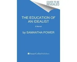 The Education of an Idealist A Memoir