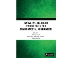 Innovative Bio-Based Technologies for Environmental Remediation