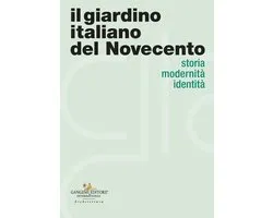 Il giardino italiano del Novecento