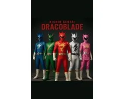 Kishin Sentai Dracoblade- Kishin Sentai Dracoblade