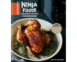 The Ultimate Ninja Foodi Pressure Cooker Cookbook