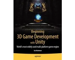Beginning 3D Game Development With Unity: All-In-One, Multi-