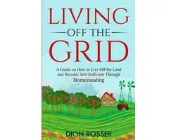 Sustainable Gardening- Living off The Grid