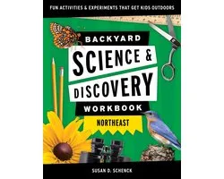 Nature Science Workbooks for Kids- Backyard Science & Discovery Workbook: Northeast