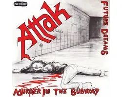 Attak - Murder In The Subway (7" Single)