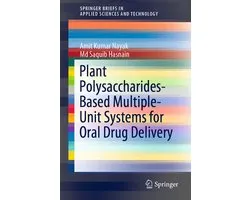 SpringerBriefs in Applied Sciences and Technology- Plant Polysaccharides-Based Multiple-Unit Systems for Oral Drug Delivery
