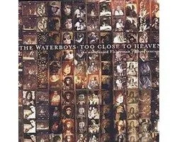 Too Close To Heaven: The Unreleased Fisherman's Blues Sessions