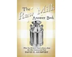The Raw Milk Answer Book