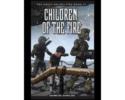 The Angel Brings Fire Book 4 : Children of the Fire