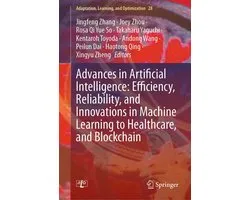 Artificial Intelligence (R0) - Advances in Artificial Intelligence: Efficiency, Reliability, and Innovations in Machine Learning to Healthcare, and Blockchain