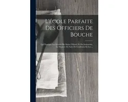 L'école Parfaite Des Officiers De Bouche