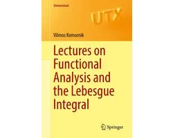 Mathematics and Statistics (R0) - Lectures on Functional Analysis and the Lebesgue Integral