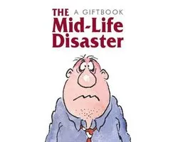 The Midlife Disaster