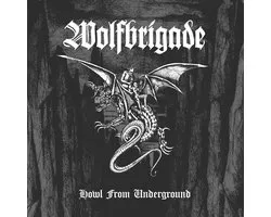 Wolfbrigade - Howl From Underground (CD)