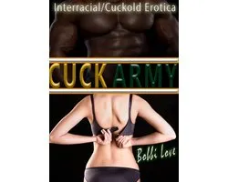 Cuck Army (Interracial, Cuckold Erotica)
