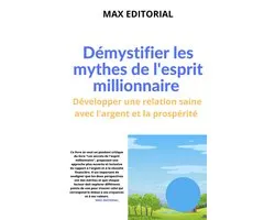 CONTREPOINTS - Démystifier les mythes de l'esprit millionnaire