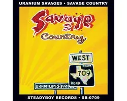 Uranium Savages - Savage Country (CD)