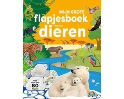 Mijn grote flapjesboek van alle dieren