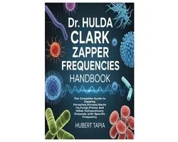 Dr. Hulda Clark Zapper Frequencies Handbook