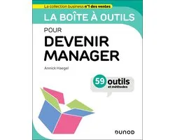 Boîte à outils Management 12 - La boîte à outils pour devenir manager