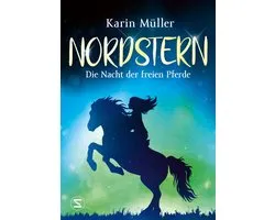 Nordstern 2 - Nordstern - Die Nacht der freien Pferde