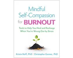 Mindful Self-Compassion for Burnout