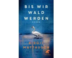 Bis wir Wald werden