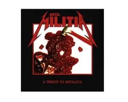 Metal Militia: A Tribute to Metallica