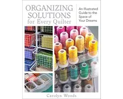 Organizing Solutions for Every Quilter