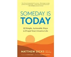Someday Is Today