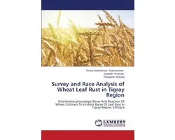 Survey and Race Analysis of Wheat Leaf Rust in Tigray Region