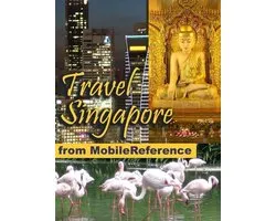 Travel Singapore: Illustrated Guide, Phrasebook And Maps. (Mobi Travel)