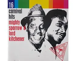 Mighty Sparrow & Lord Kitchner - 16 Carnival Hits (CD)