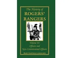 The History of Rogers' Rangers, Volume 3