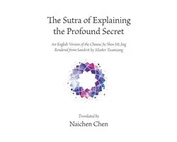 The Sutra of Explaining the Profound Secret