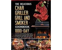 The Yummy Char Griller Grill & Smoker Cookbook