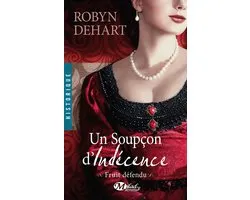 Fruit défendu 3 - Fruit défendu, T3 : Un soupçon d'indécence