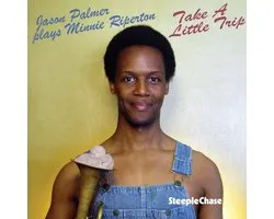 Jason Palmer - Take A Little Trip. Palmer Plays Minnie Riperton (CD)