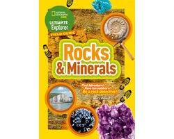 Ultimate Explorer Field Guides Rocks and Minerals Find Adventure Have fun outdoors Be a rock detective National Geographic Kids
