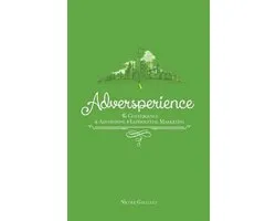 Adversperience The Convergence of Advertising & Experiential Marketing