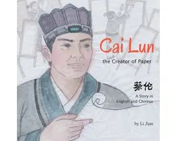Cai Lun, The Creator of Paper
